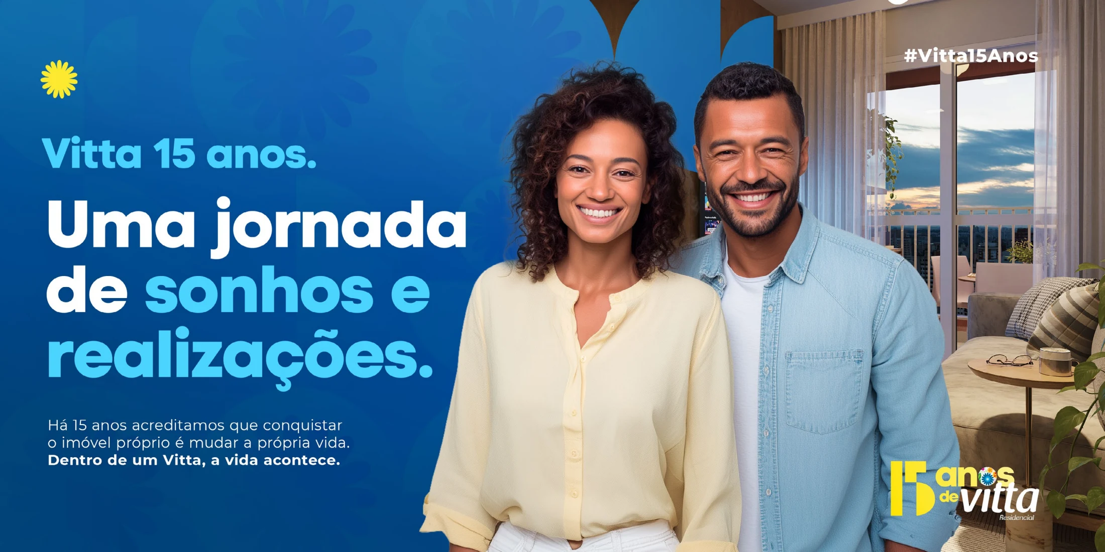 Vitta 15 anos. Uma jornada de sonhos e realizações. Há 15 anos acreditamos que conquistar o imóvel próprio é mudar a própria vida. Dentro de um Vitta, a vida acontece. #Vitta15Anos